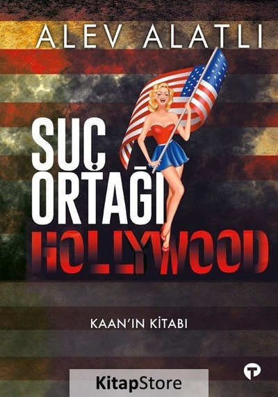 Kitapstore Suç Ortağı Hollywood - Alev Alatlı