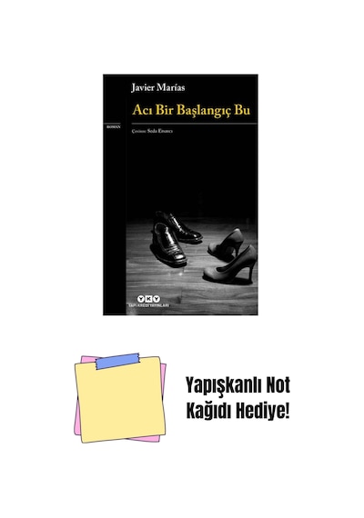 Acı Bir Başlangıç Bu + Yapışkanlı Not Kağıdı