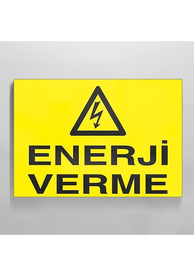 Enerji Verme Uyarı Levhası 30x40cm