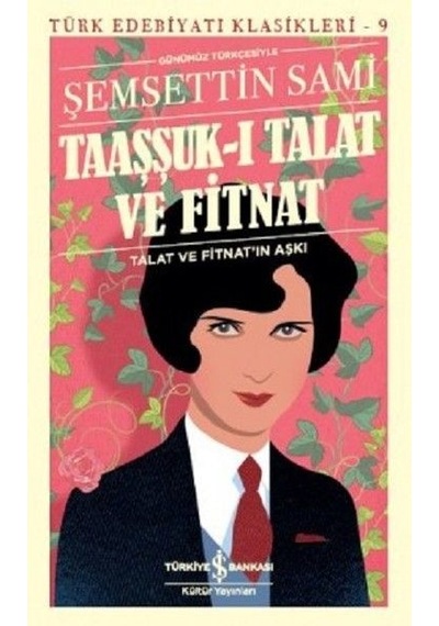 Kitabevimden Taaşşuk-I Talat ve Fitnat Günümüz Türkçesi - Türk Edebiyatı Kla