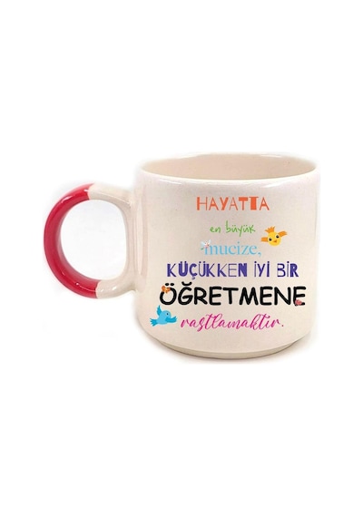 Hayatta En Büyük Mucize Renkli Yazılı Öğretmenler Günü Kırmızı Kulplu P Kupa