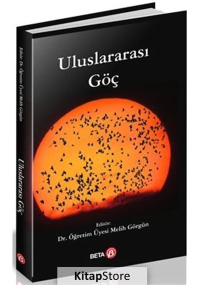 Uluslararası Göç / Dr. Öğr. Üyesi Melih Görgün