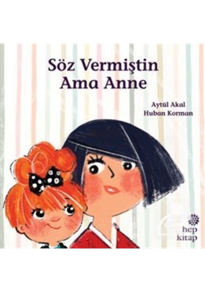 Söz Vermiştin Ama Anne / Aytül Akal