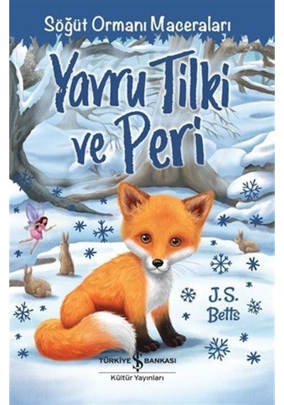 Yavru Tilki Ve Peri / Söğüt Ormanı Maceraları / J. S. Betts