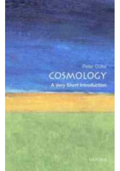 Cosmology A Very Short Introduction