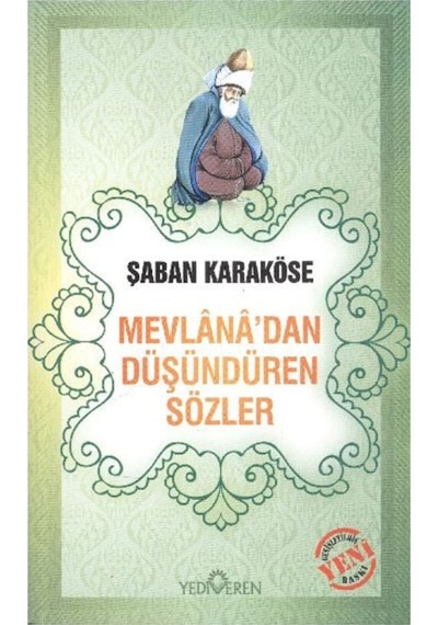 Yediveren - Şaban Karaköse - Mevlana'dan Düşündüren Sözler 9786055394103