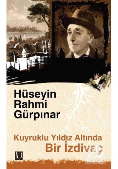 Kuyruklu Yıldız Altında Bir İzdivaç - Hüseyin Rahmi Gürpınar - Palet Yayınları