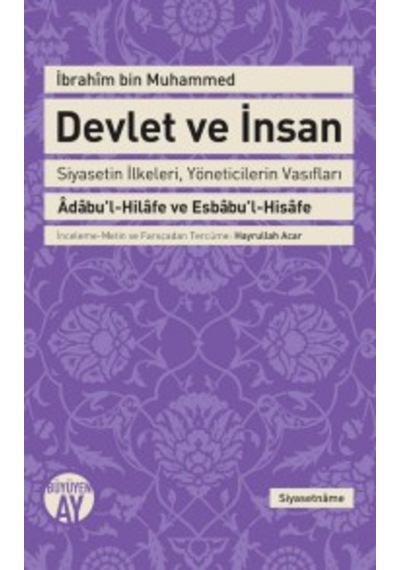 Devlet Ve Insan Siyasetin Ilkeleri Yöneticilerin Vasıfları A 9786059268400