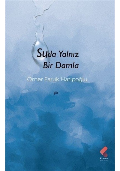 Suda Yalnız Bir Damla / Ömer Faruk Hatipoğlu