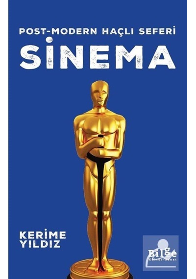 Sinema-Post Modern Haçlı Seferi - Kerime Yıldız - Bilge Kültür Sanat