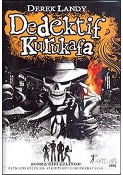 Dedektif Kurukafa / Bomba Gibi Geliyor Ciltli / Derek Landy