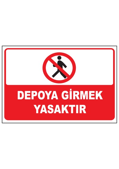 Depoya Girmek Yasaktır Uyarı Etiketi