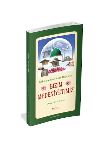 Bizim Medeniyetimiz - Osman Nuri Topbaş - Yüzakı Yayıncılık