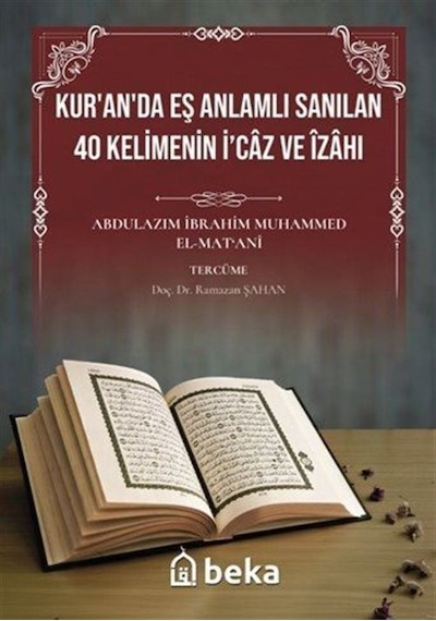 Kur'an'da Eş Anlamlı Sanılan 40 Kelimenin İ'caz Ve İzahı / Abd...