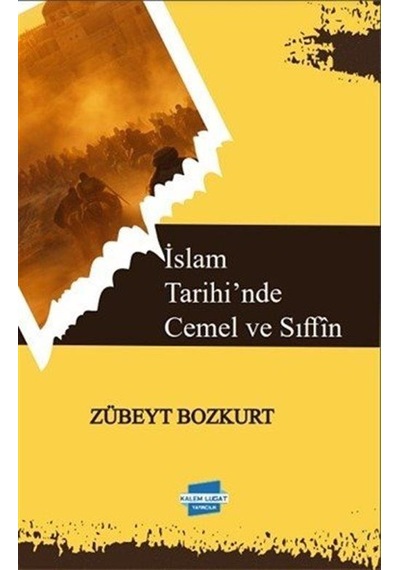 İslam Tarihi'nde Cemel Ve Sıffîn / Zübeyt Bozkurt