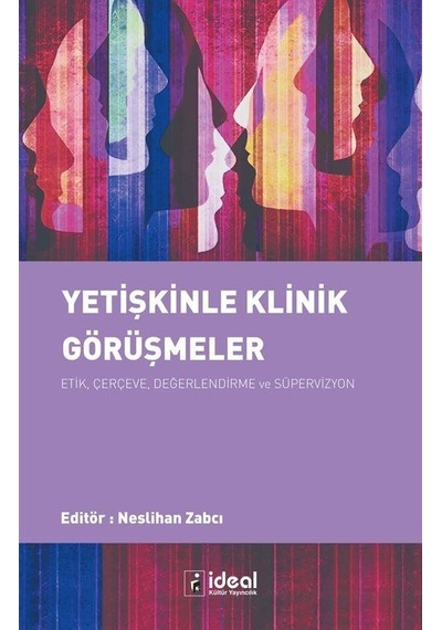 Yetişkinle Klinik Görüşmeler / Neslihan Zabcı