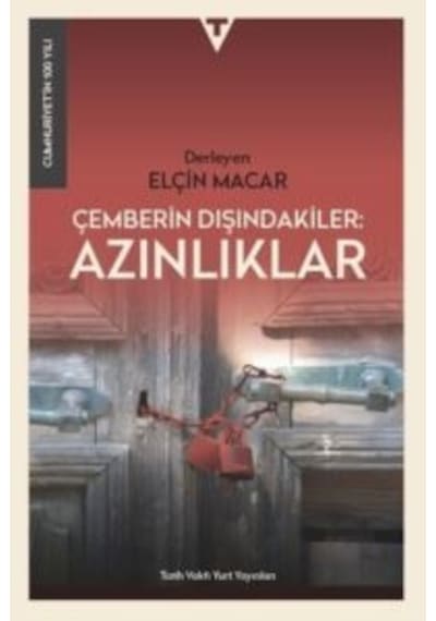 Çemberin Dışındakiler Azınlıklar - Cumhuriyet'in 100 Yılı
