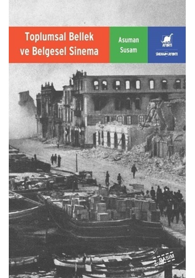 Toplumsal Bellek ve Belgesel Sinema - Asuman Susam - Ayrıntı Yayınları
