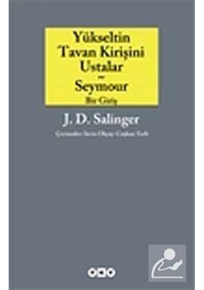 Yükseltin Tavan Kirişini Ustalar ve Seymour Bir Giriş - J. D.