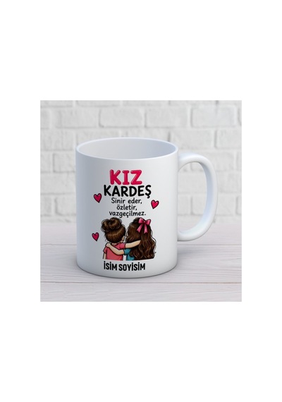 Kız Kardeş İsim Alanlı Esprili Kupa Bardak Aile Temalı Tasarım 473 Beyaz Beyaz