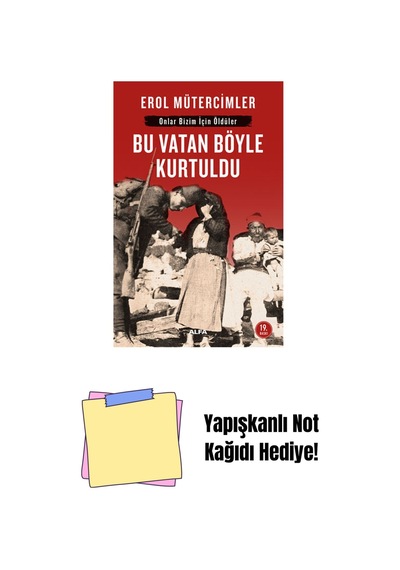 Bu Vatan Böyle Kurtuldu + Yapışkanlı Not Kağıdı