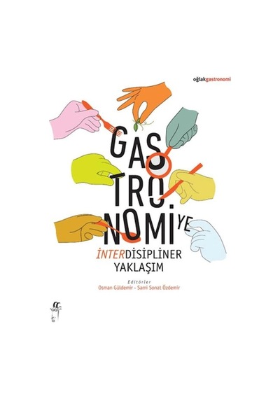 Gastronomiye İnterdisipliner Yaklaşım