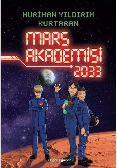 Mars Akademisi 2033 - Hurihan Yıldırım Kurtaran - Doğan ve Egmont Yayıncılık