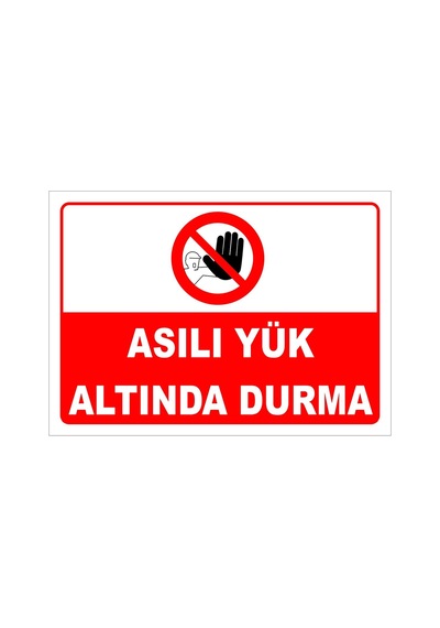 Asılı Yük Altında Durma Levhası Levha Vim 028 70x100 Cm Sticker