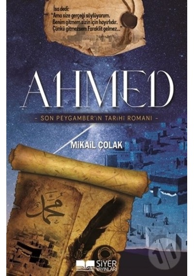 Ahmed - Mikail Çolak - Siyer Yayınları