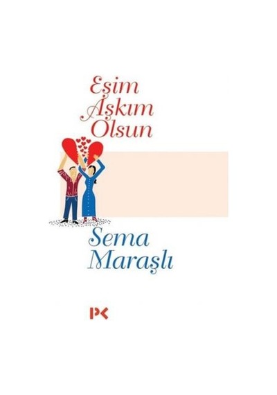 Eşim Aşkım Olsun - Sema Maraşlı - Profil Kitap