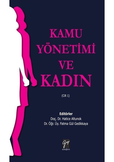 Kamu Yönetimi ve Kadın Cilt-1- Gazi Kitabevi