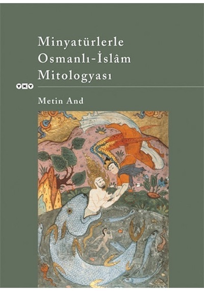 Minyatürlerle Osmanlı - Islam Mitologyası