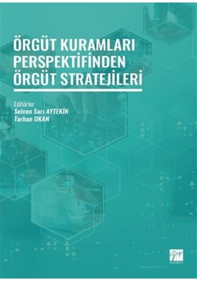Örgüt Kuramları Perspektifinden Örgüt Stratejileri / Kolektif