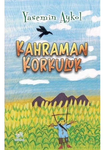 Kahraman Korkuluk - Yasemin Aykol - Bilge Kültür Sanat