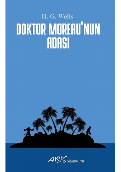 Doktor Moreaunun Adası - H.G. Wells - Abis Yayınları