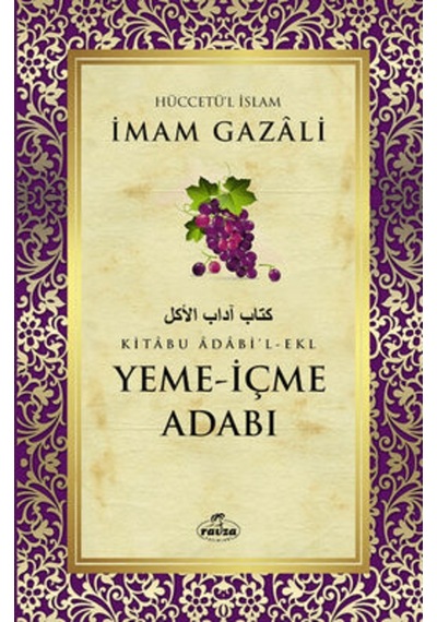 Yeme - İçme Adabı - İmam Gazali - Ravza Yayınları