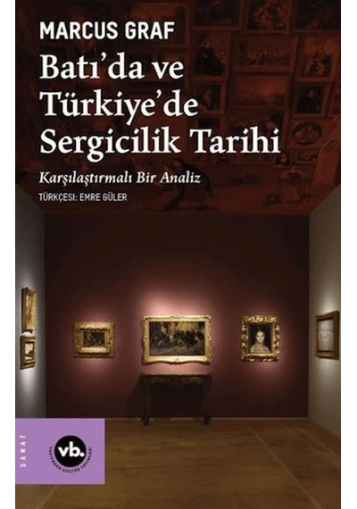 Batı'da Ve Türkiye'de Sergicilik Tarihi