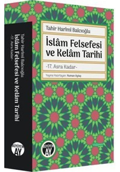 İslam Felsefesi ve Kelam Tarihi / Tahir Harimi Balcıoğlu
