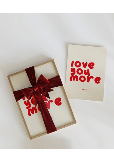 Çerçevesiz Poster Love You More Everyday Eğlenceli Tipografik