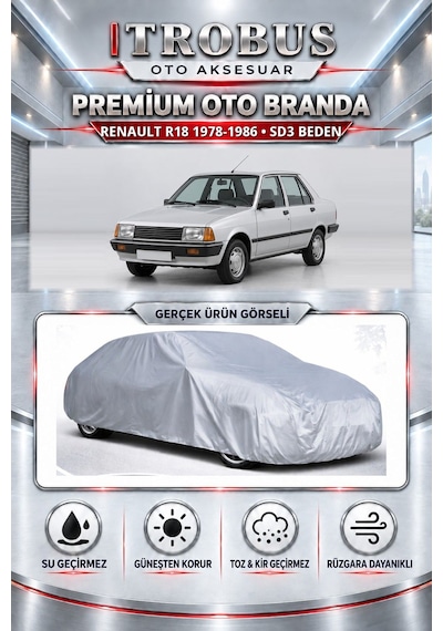 Renault R18 1978-1986 Uyumlu Premium Araba Brandası Oto Branda Sd3 Beden