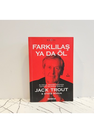 Farklılaş Ya Da Öl - Ölümcül Rekabet Çağında Hayatta Kalmanın Sırları