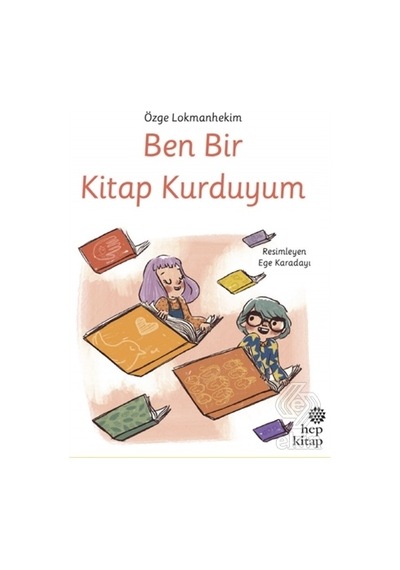 Ben Bir Kitap Kurduyum - Özge Lokmanhekim - Hep Kitap