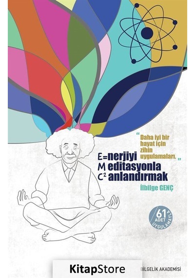 Enerjiyi Meditasyonla Canlandırmak (E=MC²) - İlbilge Genç