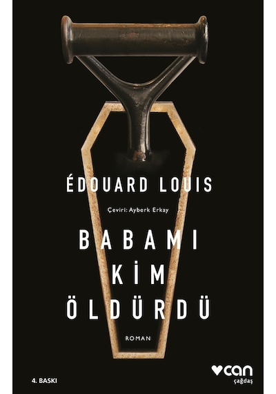 Babamı Kim Öldürdü - Edouard Louis -  Can Yayınları