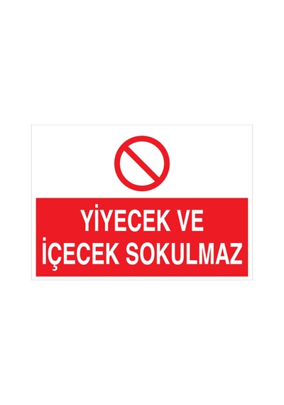 Yiyecek Ve İçecek Sokulmaz Uyarı Tabelası - 70x100 Alüminyum Kompozit Panel - Yas18