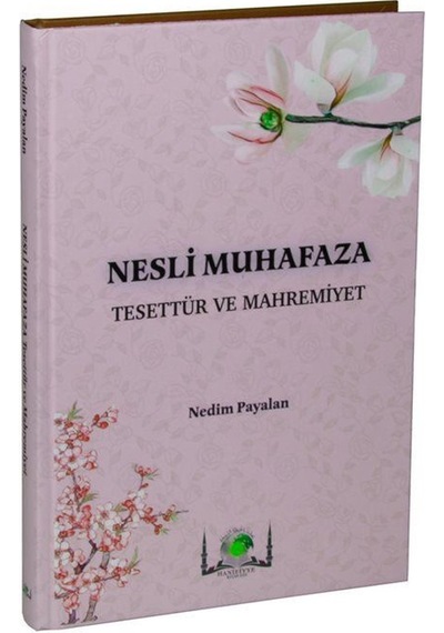 Nesli Muhafaza Tesettür Ve Mahremiyet / Nedim Payalan