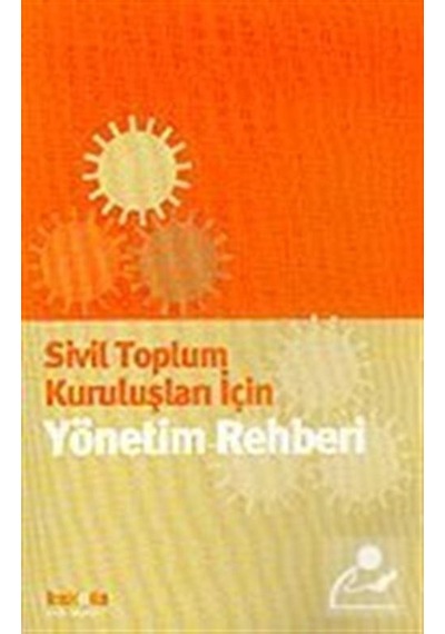 Sivil Toplum Kuruluşları için Yönetim Rehberi / Kolektif