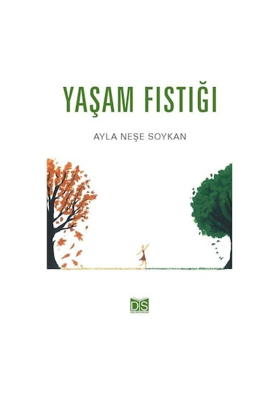 Yaşam Fıstığı / Ayla Neşe Soykan