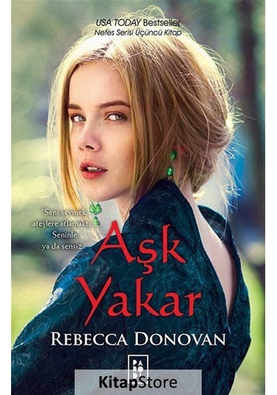 Aşk Yakar / Nefes Serisi 3. Kitap / Rebecca Donovan