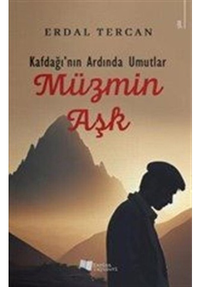 Kafdağı'nın Ardında Umutlar - Müzmin Aşk / Erdal Tercan